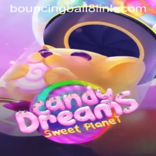 Explore the Exciting World of CandyDreams and the Thrilling BouncingBall8