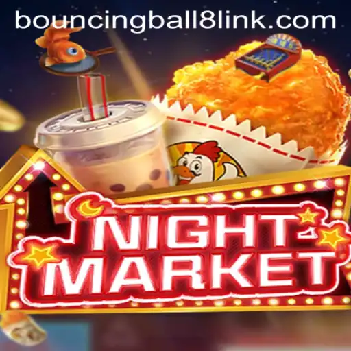 Discover the Thrilling World of NIGHTMARKET and BouncingBall8