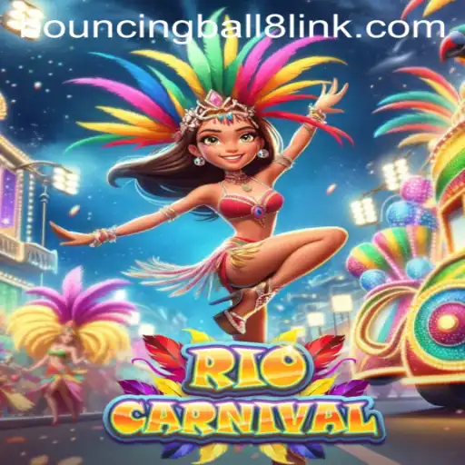 Explore the Vibrant World of RioCarnival and Master BouncingBall8