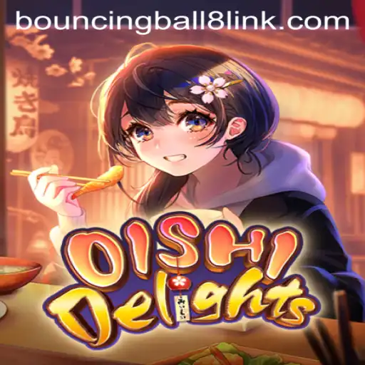 Discover the Thrills of OishiDelights: A Journey Through BouncingBall8
