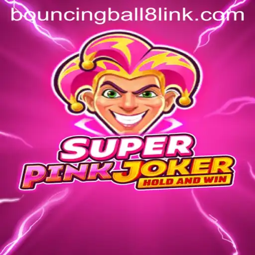 SuperPinkJoker and BouncingBall8: The Latest Sensations in Gaming