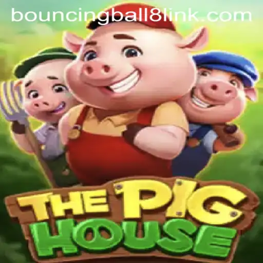 Exploring ThePigHouse: A Captivating Adventure with BouncingBall8